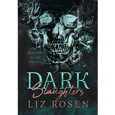 Abbildung von Dark Slaughters: Dein Leben ist sein Eigentum (Dark MC Romance)