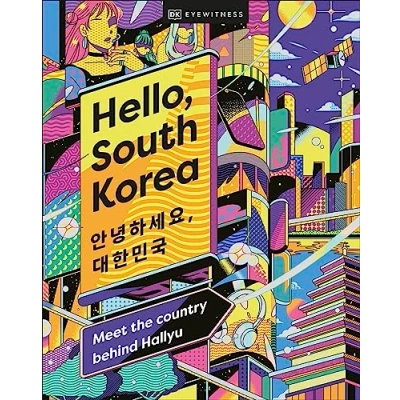 Abbildung von Hello, South Korea: Meet the Country Behind Hallyu