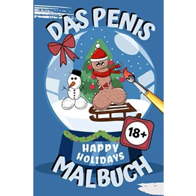 Abbildung von DAS Penis Malbuch HAPPY HOLIDAYS 18+: für Erwachsene lustig Perverse Spassgeschenke Männer Malen Unnötige Geschenke Entspannung und Anti Stress
