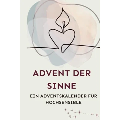 Abbildung von Advent der Sinne: 24 Tage für Deine Seele