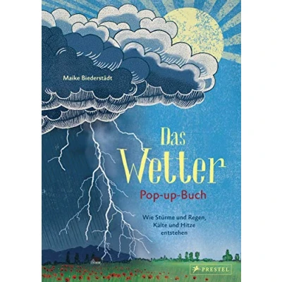Abbildung von Das Wetter. Pop up Buch: Wie Stürme und Regen, Kälte Hitze entstehen