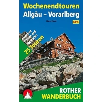 Abbildung von Wochenendtouren Allgäu Vorarlberg: 25 Touren zwischen Füssen und Montafon. Mit GPS Daten (Rother Wanderbuch)