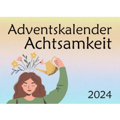 Abbildung von Adventskalender Achtsamkeit: Der Weihnachtskalender für eine achtsame und stressfreie Adventszeit