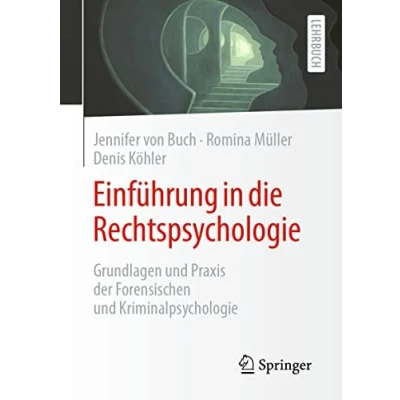 Abbildung von Einführung in die Rechtspsychologie: Grundlagen und Praxis der Forensischen Kriminalpsychologie