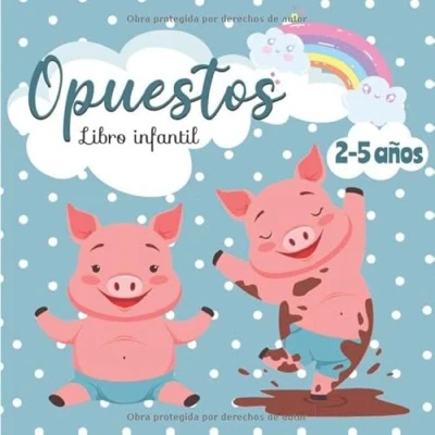 Abbildung von Opuestos Libro Infantil: Mis Primeras Palabras educativo para niños de 2 a 5 años