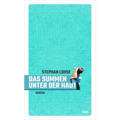 Abbildung von Das Summen unter der Haut: Roman Zwei Jungen und ein kurzer Sommer: von erster Liebe Freundschaft so leichtfüßig wie anrührend