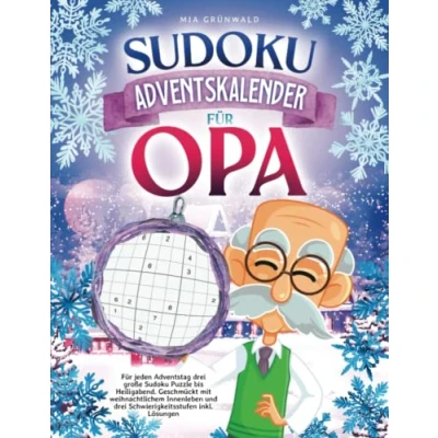 Abbildung von Sudoku Adventskalender Für Opa: jeden Adventstag drei große Puzzle bis Heiligabend. Geschmückt mit weihnachtlichem Innenleben und Schwierigkeitsstufen inkl. Lösungen