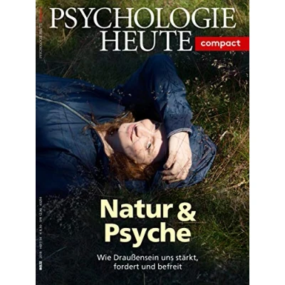 Abbildung von Psychologie Heute Compact 54: Natur &amp; Psyche: Wie Draußensein uns stärkt, fordert und befreit
