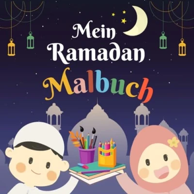 Abbildung von Mein Ramadan Malbuch: Ein pädagogisches Malbuch für Kinder mit 40 einzigartigen Motiven und kindgerechten Zitaten zur jeder Illustration