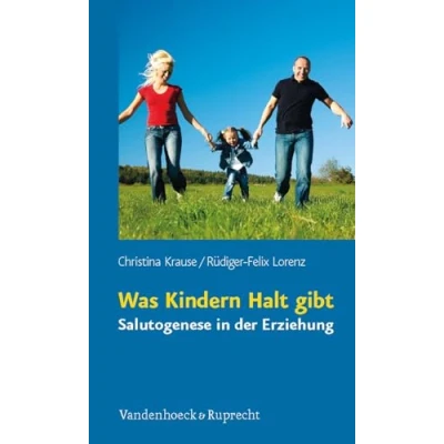Abbildung von Was Kindern Halt gibt: Salutogenese in der Erziehung