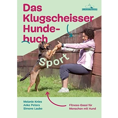 Abbildung von Das Klugscheisser Hundebuch Sport: Fitness Gassi für Menschen mit Hund