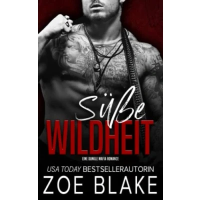 Abbildung von Süße Wildheit: Eine Dunkle Mafia Romanze (Rücksichtslose Besessenheit Serie, Band 5)