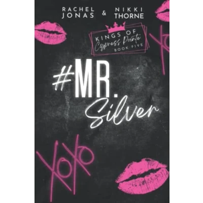 Abbildung von Mr. Silver: An Enemies to Lovers Fake Dating Standalone (Kings of Cypress Pointe, Band 5)