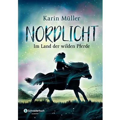 Abbildung von Nordlicht, Band 01: Im Land der wilden Pferde