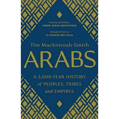 Abbildung von Arabs: A 3,000 Year History of Peoples, Tribes and Empires