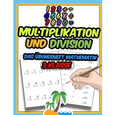 Abbildung von Multiplikation und Division Das Übungsheft Mathematik 3.Klasse: Aktivitäts Arbeitsbuch für Kinder, Mathe Übungsprobleme