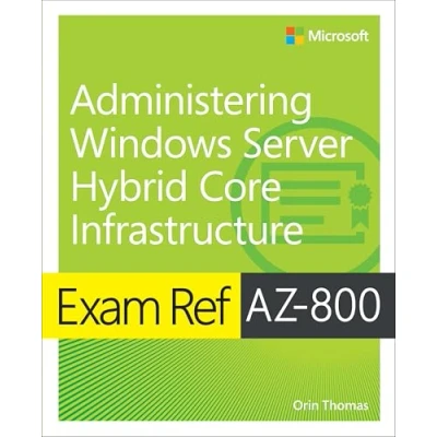 Abbildung von Exam Ref AZ 800 Administering Windows Server Hybrid Core Infrastructure