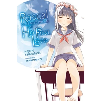 Abbildung von Rascal Does Not Dream of Hatsukoi Shoujo (light novel): Volume 7 (Rascal Shoujo, 7)