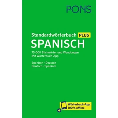 Abbildung von PONS Standardwörterbuch Plus Spanisch: 75.000 Stichwörter und Wendungen. Mit Wörterbuch App. Spanisch Deutsch /