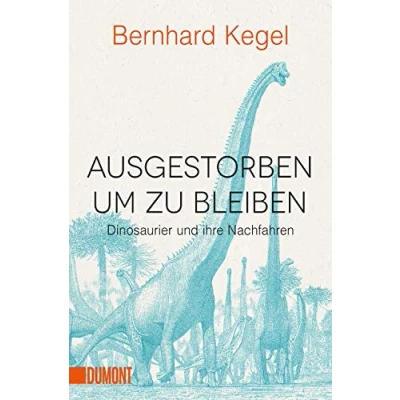 Abbildung von Ausgestorben, um zu bleiben: Dinosaurier und ihre Nachfahren