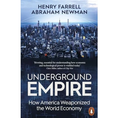 Abbildung von Underground Empire: How America Weaponized the World Economy