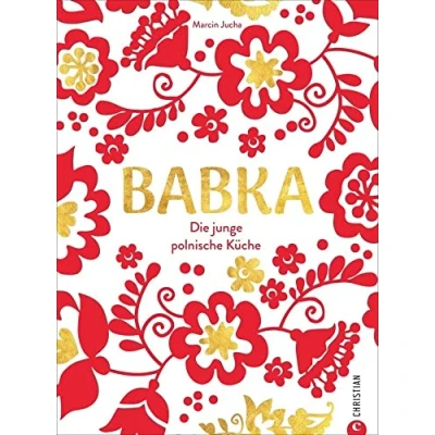 Abbildung von Babka. Die junge polnische Küche. Dieses Polen Kochbuch bietet Ihnen 60 traditionelle Rezepte. Genießen Sie Bigos, Piroggen, Kopytka und ... Köstlichkeiten: Küche
