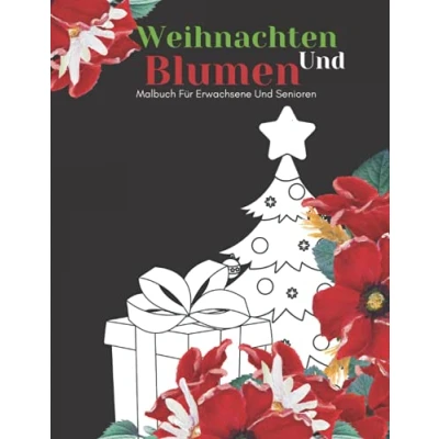 Abbildung von Weihnachten und Blumen Malbuch Für Erwachsene Senioren: Schöne Einfache Große Designs...Weihnachten Senioren, Oder Anfänger