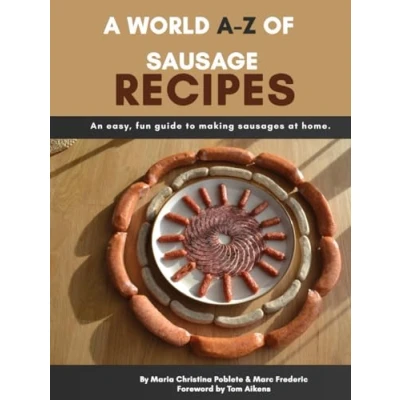Abbildung von A World Z of sausage Recipes: An easy, fun guide to making at home.