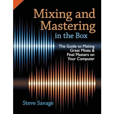 Abbildung von Mixing And Mastering in The Box: Guide To Making Great Mixes Final Masters On Your Computer