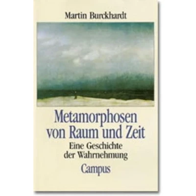 Abbildung von Metamorphosen von Raum und Zeit: Eine Geschichte der Wahrnehmung