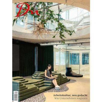 Abbildung von Arbeitskultur, neu gedacht: Wie Unternehmen reagieren: Du829 das Kulturmagazin. reagieren (Du Kulturmagazin)