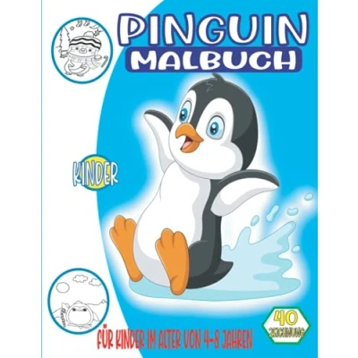 Abbildung von Pinguin Malbuch für Kinder im Alter von 4 8 jahren: Süßes und Kleinkinder Spaß Designs Jungen Mädchen (Vorschule)