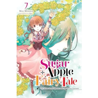 Abbildung von Sugar APPLE FAIRY Tale, Vol. 7 (light novel): Volume (SUGAR LIGHT NOVLE SC)