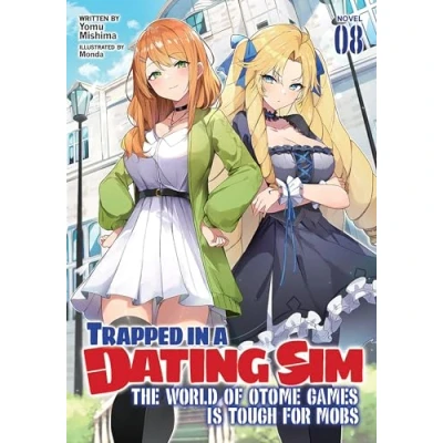 Abbildung von Trapped in a Dating Sim: The World of Otome Games is Tough for Mobs (Light Novel) Vol. 8