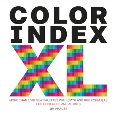 Abbildung von Color Index XL: More than 1,100 New Palettes with CMYK and RGB Formulas for Designers Artists