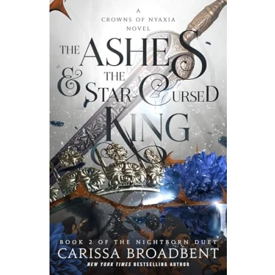 Abbildung von the Ashes &amp; Star Cursed King: Book 2 of Nightborn Duet (Crowns Nyaxia, 2)