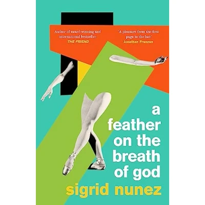 Abbildung von A Feather on THE Breath of God: from National Book Award winning and bestselling author FRIEND, with an introduction by Susan Choi