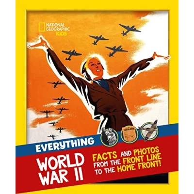 Abbildung von Everything: World War II: Facts and photos from the front line to home front! (National Geographic Kids)