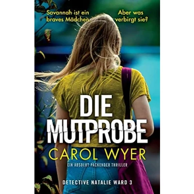 Abbildung von Die Mutprobe: Ein absolut packender Thriller (Detective Natalie Ward, Band 3)