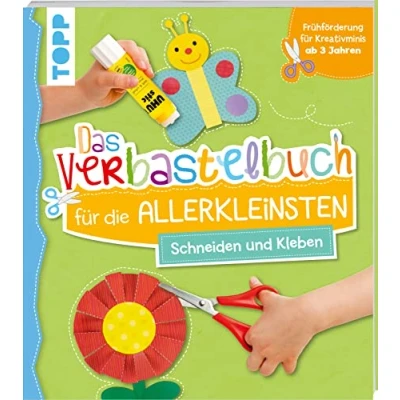 Abbildung von Das Verbastelbuch für die Allerkleinsten. Schneiden und Kleben: Frühförderung Kreativminis ab 3 Jahren