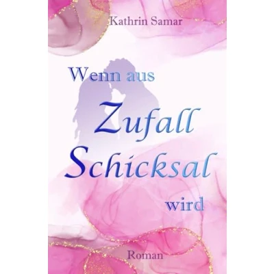 Abbildung von Wenn aus Zufall Schicksal wird (Amelies Schicksal, Band 1)