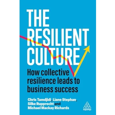 Abbildung von The Resilient Culture: How Collective Resilience Leads to Business Success