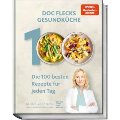 Abbildung von Doc Flecks Gesundküche: Die 100 besten Rezepte für jeden Tag der Ernährungsmedizinerin und Spiegel Bestseller Autorin. Lässiges, gesundes Kochen mit einfachen, schnellen &amp; köstlichen Gerichten!