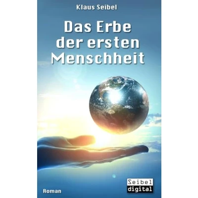 Abbildung von Das Erbe der ersten Menschheit (Die erste Menschheit)