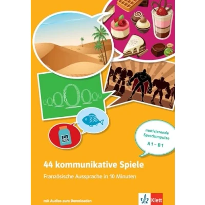 Abbildung von 44 kommunikative Spiele: Französische Aussprache in 10 Minuten: motivierende Sprechimpulse A1 B1. Unterrichtshandreichung mit Kopiervorlagen und Audios