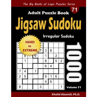 Abbildung von Jigsaw Sudoku Adult Puzzle Book: 1000 Hard to Extreme Irregular Puzzles (The Big Books of Logic Series)