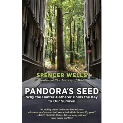Abbildung von Pandora&#039;s Seed: Why the Hunter Gatherer Holds Key to Our Survival