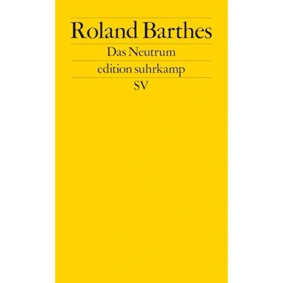 Abbildung von Das Neutrum: Vorlesung am Collège de France 19771978 (edition suhrkamp)
