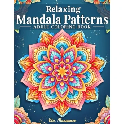 Abbildung von Relaxing Mandala Patterns Adult Coloring Book: Stress Relieving Mandala, Anxiety Relief Pages.