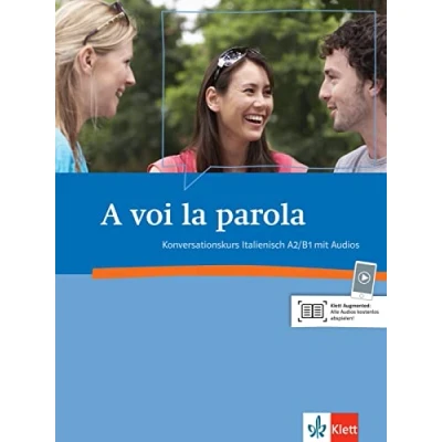 Abbildung von A voi la parola A2 B1: Konversationskurs Italienisch A2/B1 mit Audio CD. Kursbuch Audios